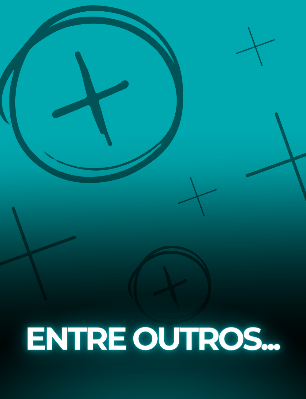 ENTRE OUTROS...